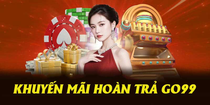 Khuyến mãi hoàn trả Go99