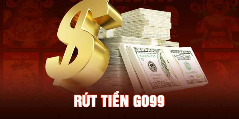 Rút tiền Go99
